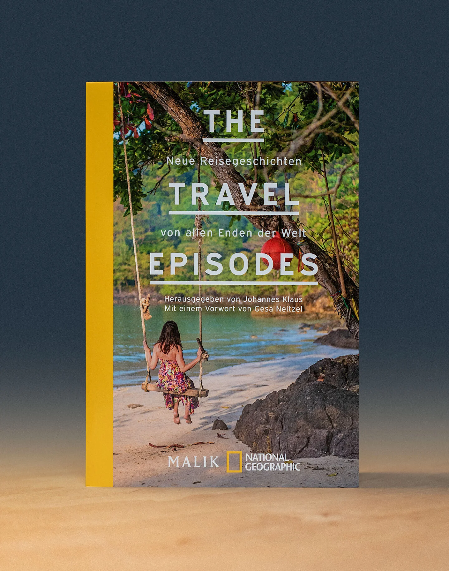 The Travel Episodes: Neue Reisegeschichten von allen Enden der Welt